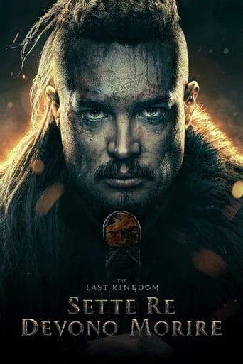 Uhd The Last Kingdom Sette Re Devono Morire Film Completo Ita