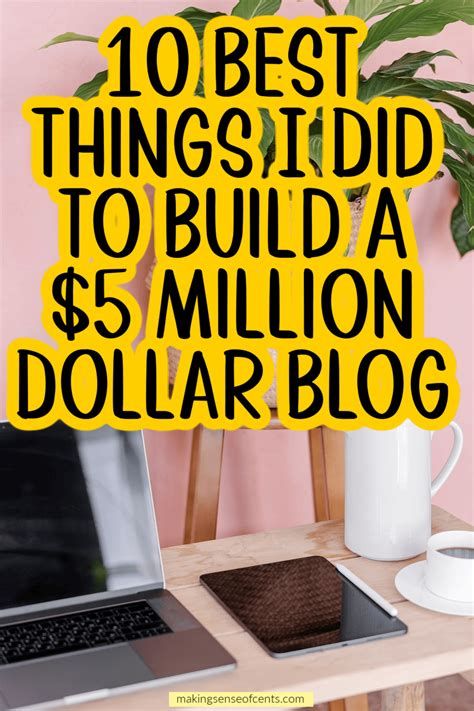 Best Things I Did To Build A Million Dollar Blog