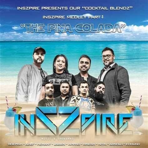 Stream Inszpire Medley Part 1 The Pina Colada By Inszpire Listen