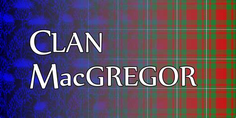 Clan Macgregor Scottish Clan Tartans