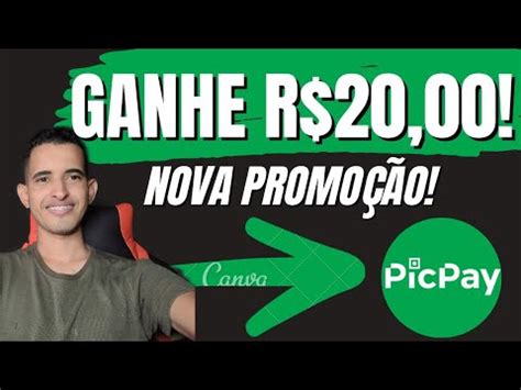 Ganhe R Picpay Nova Promo O Youtube