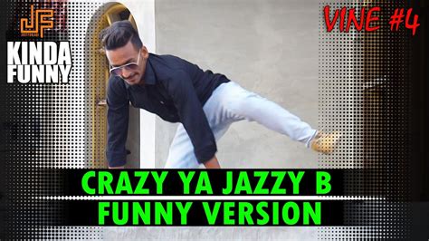 Crazy Ya Funny Vine Jazzy B And Lil Golu Lopamudra Sukshinder Shinda Justfunjabi Vine 4