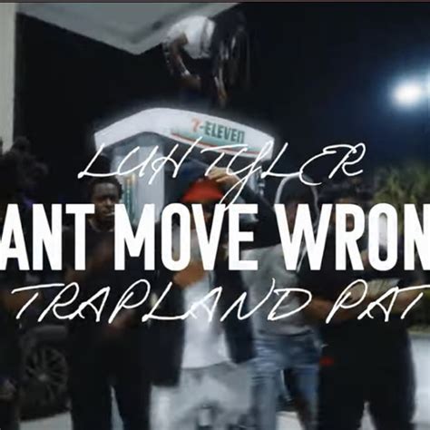 Stream Luh Tyler Can T Move Wrong Feat Trapland Pat By Drillyjay