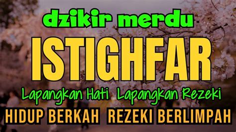 Dzikir Istighfar Penarik Rezeki Paling Dahsyat Astaghfirullah Robbal