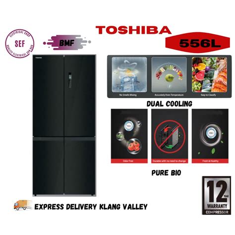 DELIVERY KLANG VALLEY ONLY TOSHIBA 4 DOOR FRIDGE 556L GR RF610WE PGY