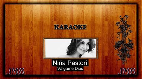 Karaoke Niña Pastori Válgame Dios Remasterizado YouTube