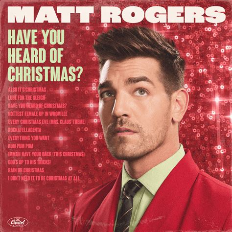 Matt Rogers Ny Have You Heard Of Christmas Lyrics And Tracklist