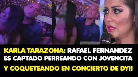 Karla Tarazona Rafael Fernandez Es Captado Perreando Y Coqueteando Con Jovencita En Concierto