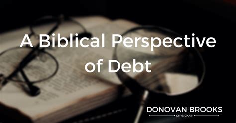 A Biblical Perspective Of Debt — Donovan Brooks Cfp® Cka®