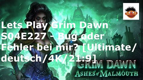 Lets Play Grim Dawn S04e227 Bug Oder Fehler Bei Mir Ultimate