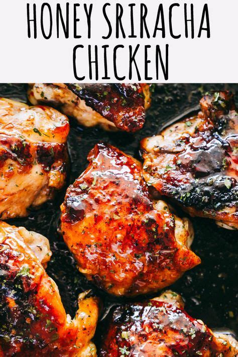 Honey Sriracha Chicken Juicy Chicken Thighs Smothered In The Most Deliciously Spicy Sauce Pa