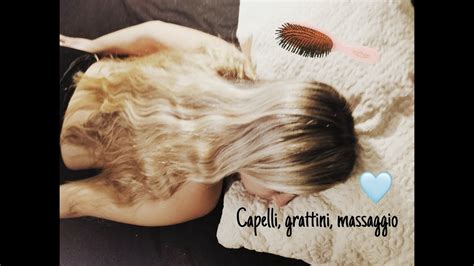 Asmr Ita🔥 Capelli Grattini E Massaggio Alla Schiena Youtube