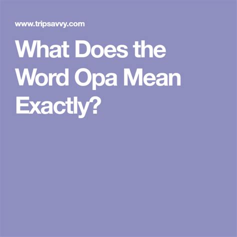 Opa! What Does the Greek Word Really Mean? | Opa, Greek words, Words