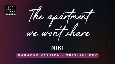 The Apartment We Wont Share Niki Original Key Karaoke Piano