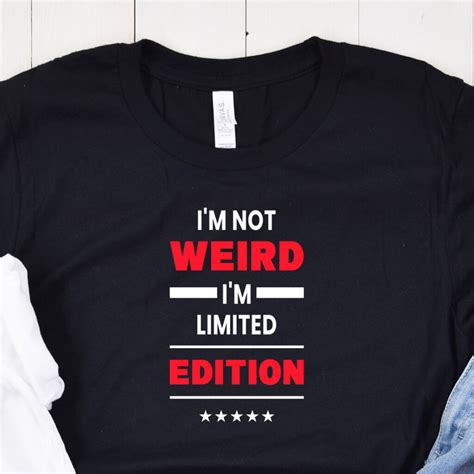 Im Not Weird Im Limited Edition Typography T Shirt Design Masterbundles