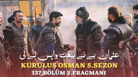 Kuruluş Osman 5 Sezon 137 Bölüm 2 Fragmanı Kuruluş Osman Season 5