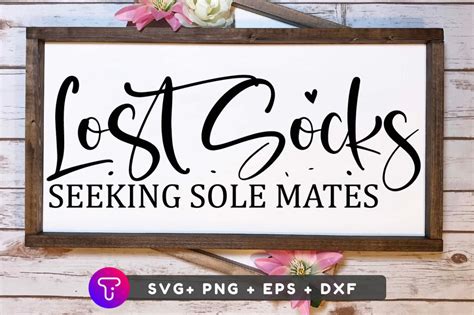 Lost Socks Seeking Sole Mates Svg File Laundry Room Sign Svg Etsy