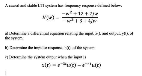 Solved A Causal And Stable LTI System Has Frequency Response Chegg