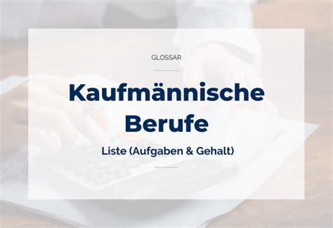 Kaufm Nnische Berufe Liste Aufgaben Gehalt