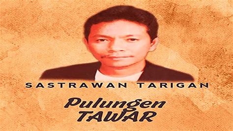 Sastrawan Tarigan Pulungen Tawar Official Musik Video YouTube