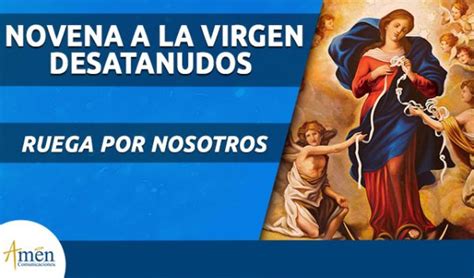 Novena Virgen Desatanudos | Amén Comunicaciones