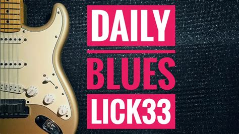 Andys Lab Daily Blues Licks 33 Guitar Lesson Youtube