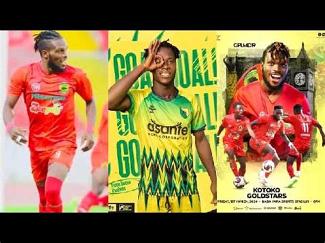 Preview Of Kotoko Vs Bibiani Gold Stars Mukwala Kwabena Owusu