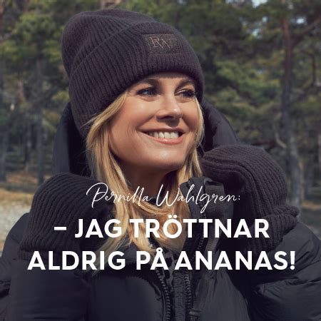 Pernilla Wahlgren Jag Tr Ttnar Aldrig P Ananas Gek S Ullared