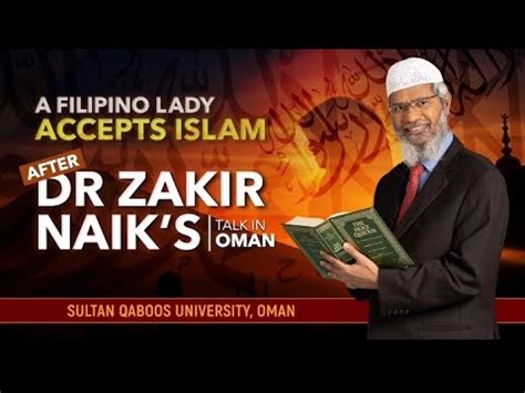 A Filipino Lady Accepts Islam After Dr Zakir Naiks Talk In Oman Youtube