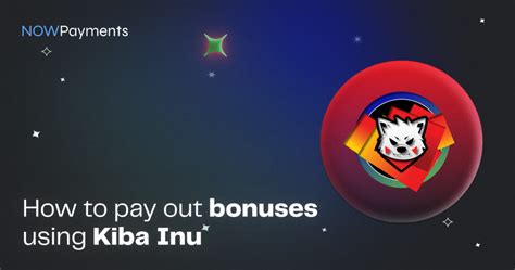 How To Send Crypto Bonuses In Kiba Inu Nowpayments