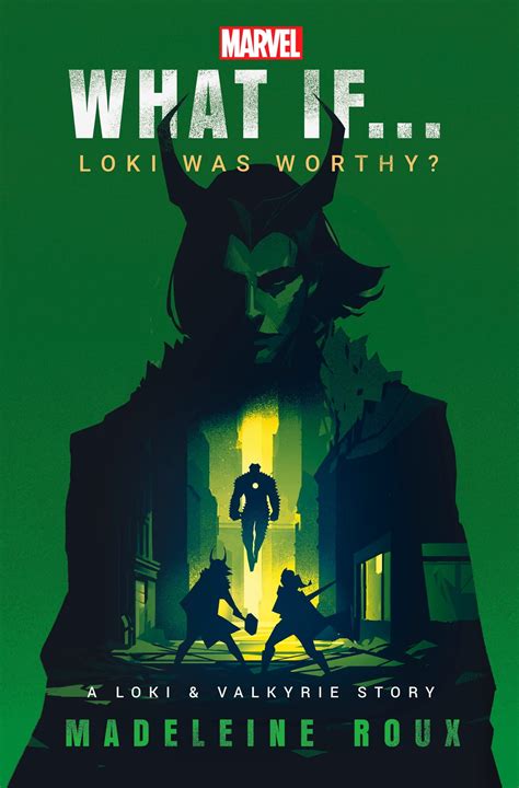 Marvel What If Loki Was Worthy A Loki Valkyrie Story EBook By