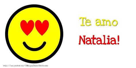 Te Amo Natalia Emoticones Felicitaciones De Amor Para Natalia