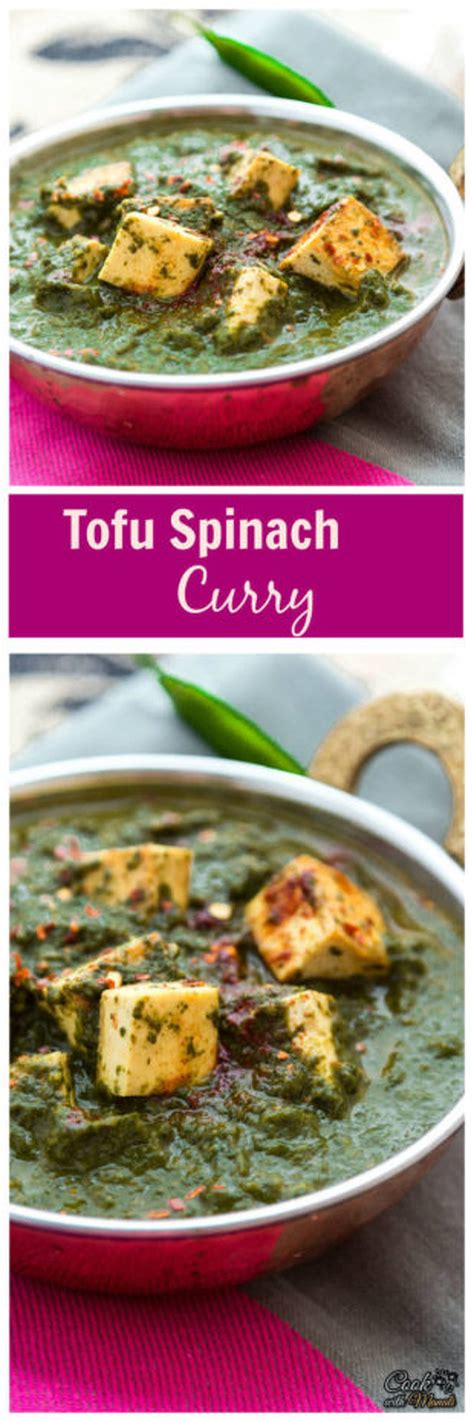 Palak Tofu Spinach Tofu Curry Cook With Manali