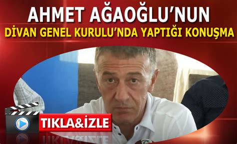 Ahmet A Ao Lu Nun Trabzonspor Divan Kurulu Nda Yapt A Klamalar