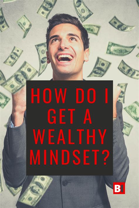 How Do I Get A Wealthy Mindset In 2021 Mindset Millionaire Mindset