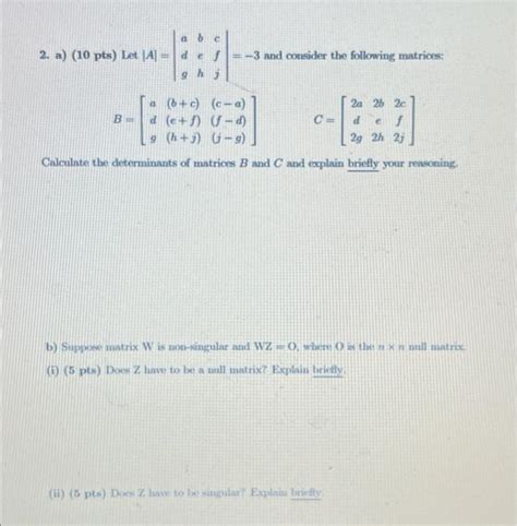 Solved A 6 C 3 And Consider The Following Matrices 2 A