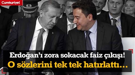 Ali Babacan dan Erdoğan ı zora sokacak faiz çıkışı O sözlerini tek tek