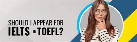 Choosing Between Ielts And Toefl A Comprehensive Guide