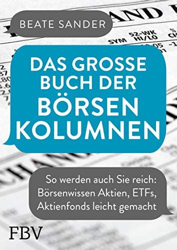 Amazon Das Gro E Buch Der B Rsenkolumnen So Werden Auch Sie Reich