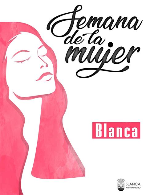 Reportaje Semana De La Mujer Ayuntamiento De Blanca