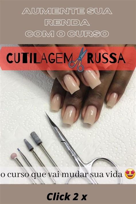 Descubra Tudo Sobre Cutilagem Russa E Manicure Russa Passo A Passo Em