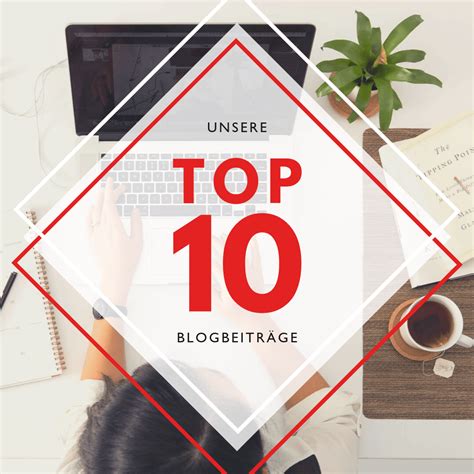 Unsere Top 10 Blogbeiträge