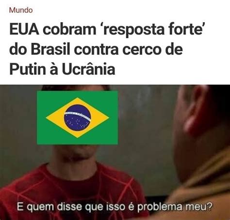 Mundo EUA cobram resposta forte do Brasil contra cerco de Putin à