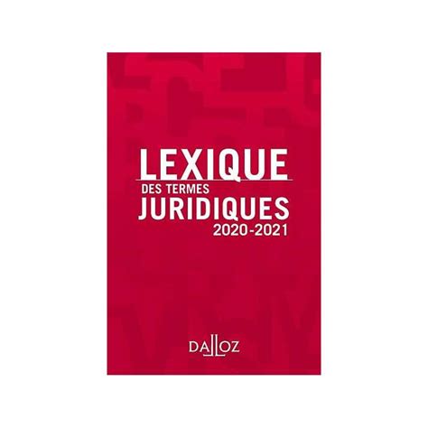 Lexique Des Termes Juridiques 2020 2021 Guinchard Dalloz Libraire