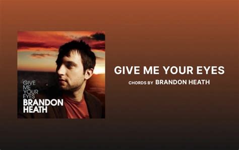 Give Me Your Eyes Brandon Heath Chords Guitar Tuner Guitar Tunio