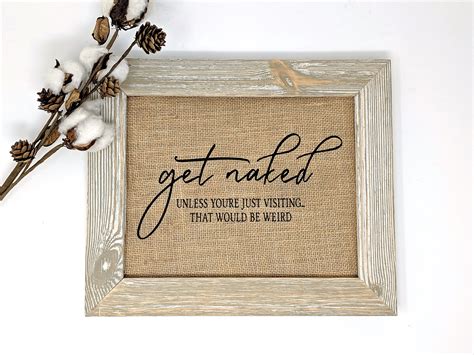 Get Naked Bathroom Sign Get Naked Unless You Re Just Etsy