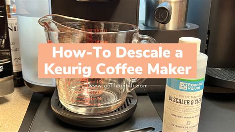 How To Descale Your Keurig Coffee Maker