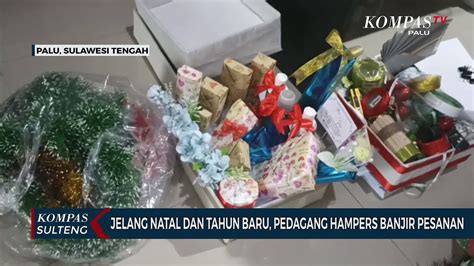 Jelang Natal Dan Tahun Baru Pedagang Hampers Banjir Pesanan Video