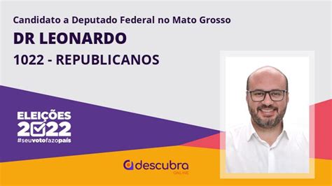 Dr Leonardo Republicanos Candidato A Deputado Federal Do Mato Grosso