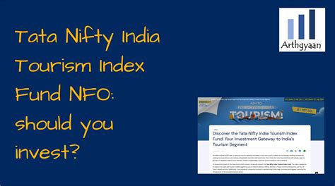 Tata Nifty India Tourism Index Fund Should You Invest Arthgyaan